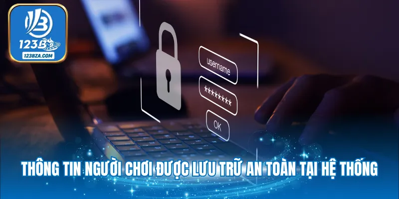 Thông tin người chơi được lưu trữ an toàn tại hệ thống